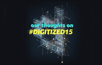 Our thoughts on Digitized15