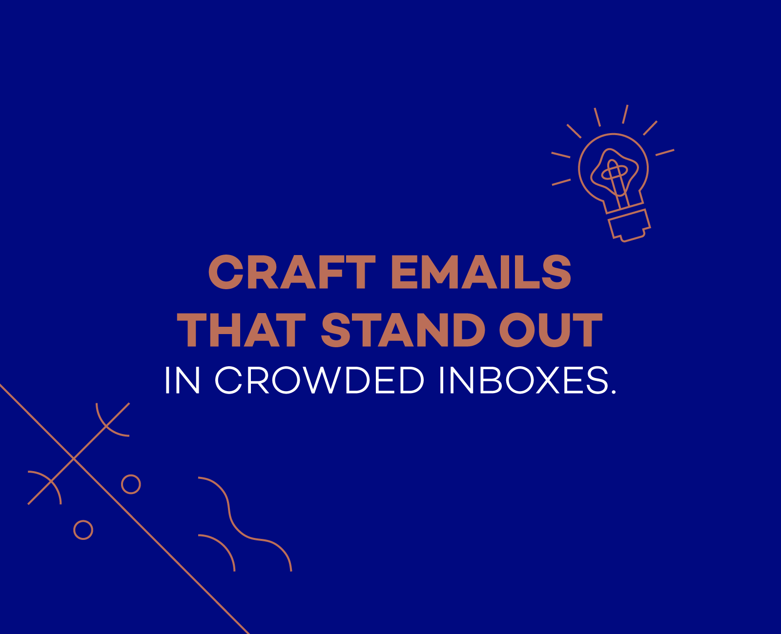 Craft emails that stand out in crowned inboxes